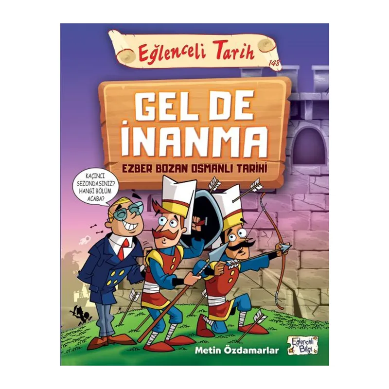 Eğlenceli Tarih - Gel De İnanma - Ezber Bozan Osmanlı Tarihi