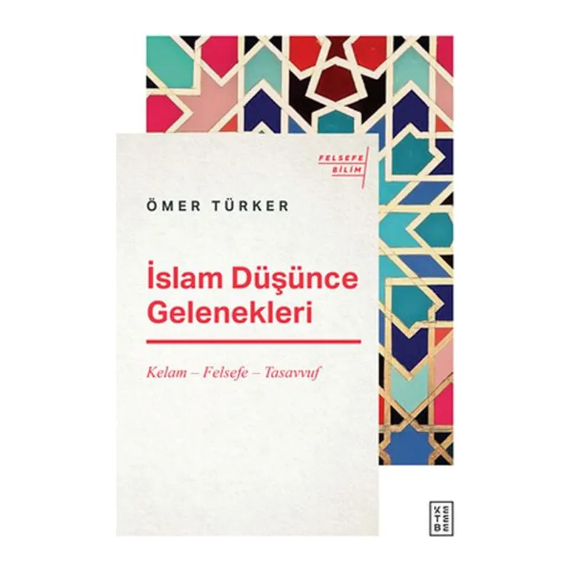 İslam Düşünce Gelenekleri - Kelam-Felsefe-Tasavvuf