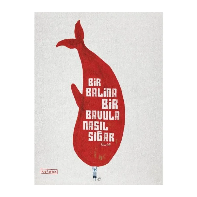 Bir Balina Bir Bavula Nasıl Sığar