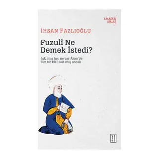 Fuzuli Ne Demek İstedi?