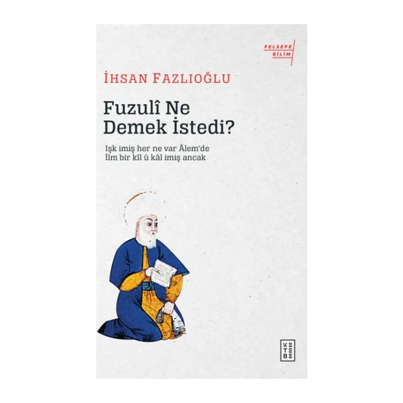 Fuzuli Ne Demek İstedi?