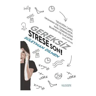 Gereksiz Strese Son!