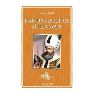 Avrupa Fatihi Kanuni Sultan Süleyman