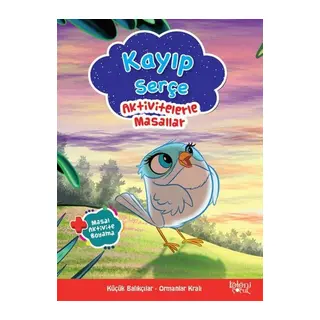 Kayıp Serçe - Aktivitelerle Masallar