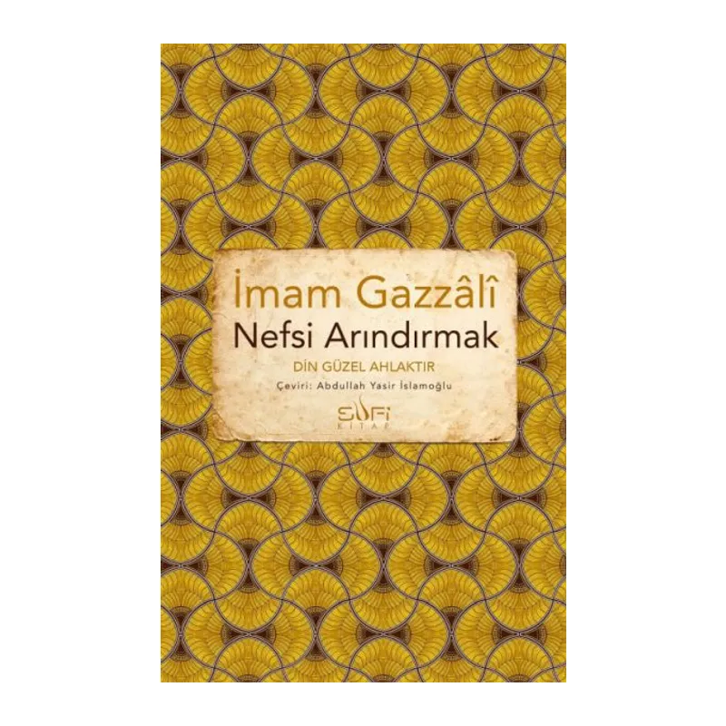 Nefsi Arındırmak - Din Güzel Ahlaktır