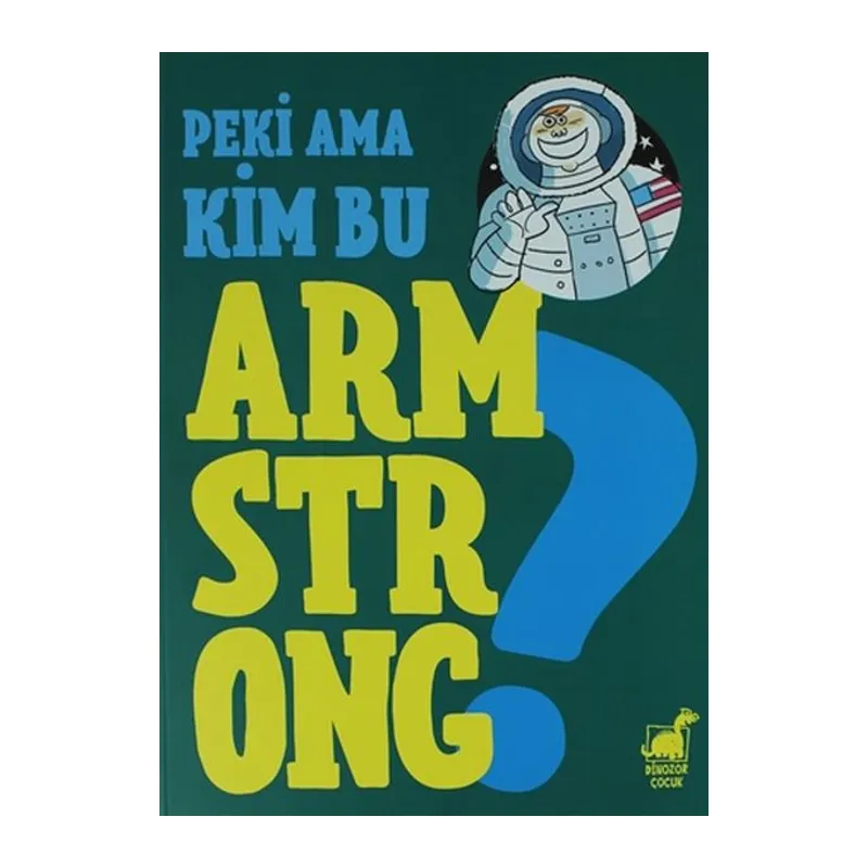 Peki Ama Kim Bu Armstrong?
