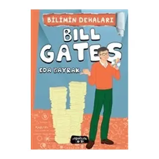 Bilimin Dehaları - Bill Gates