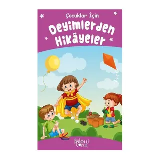 Deyimlerden Hikayeler - Çocuklar İçin
