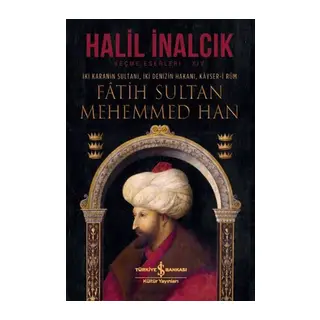 İki Karanın Sultanı İki Denizin Hakanı Kayser-i Rum - Fatih Sultan Mehemmed Han - Ciltli