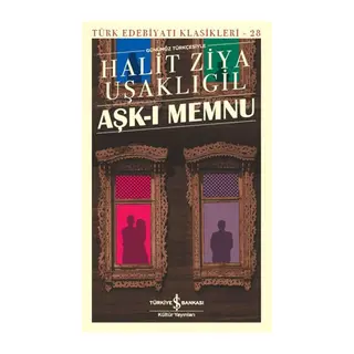 Aşk-ı Memnu - Türk Edebiyatı Klasikleri