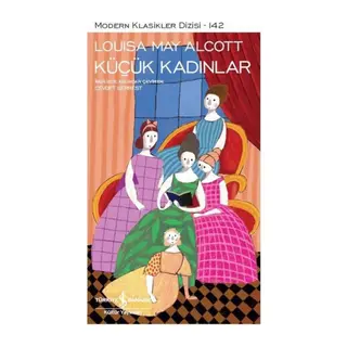 Küçük Kadınlar - Modern Klasikler Dizisi