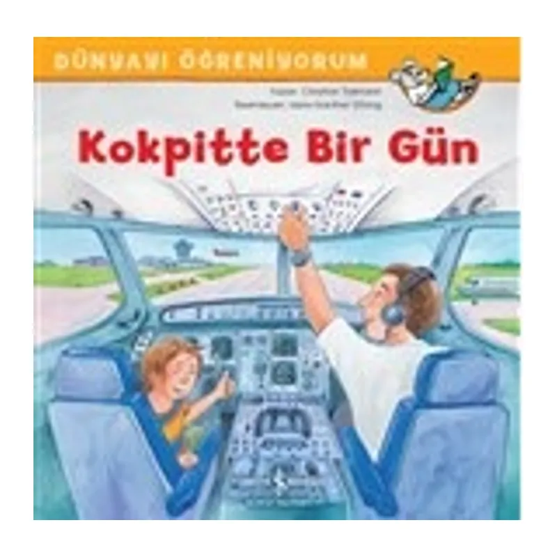 Kokpitte Bir Gün - Dünyayı Öğreniyorum