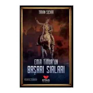 Emir Timur'un Başarı Sırları