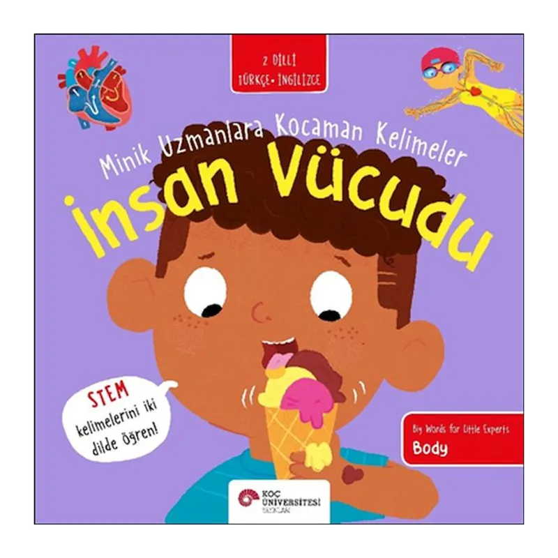İnsan Vücudu- Minik Uzmanlara Kocaman Kelimeler (İki Dilli Türkçe-İngilizce)