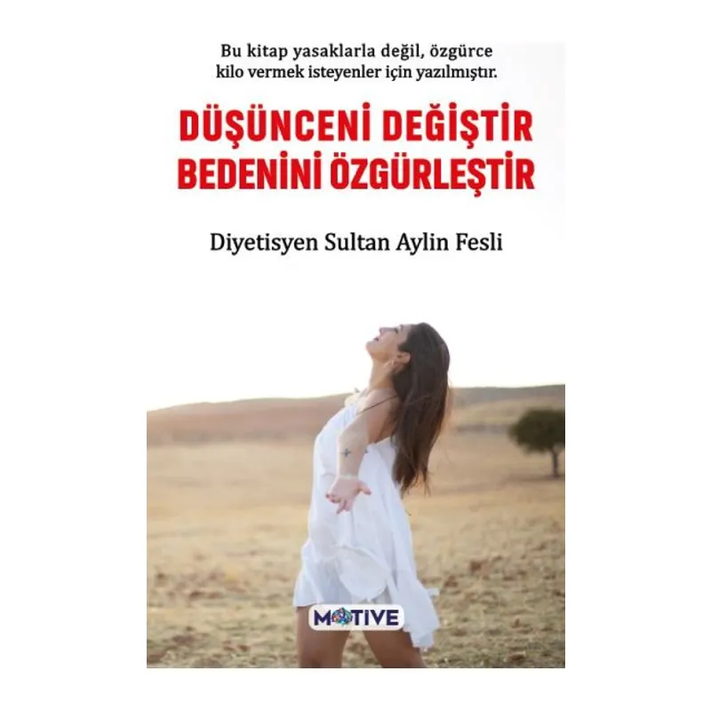 Düşünceni Değiştir Bedenini Özgürleştir