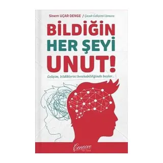 Bildiğin Her Şeyi Unut