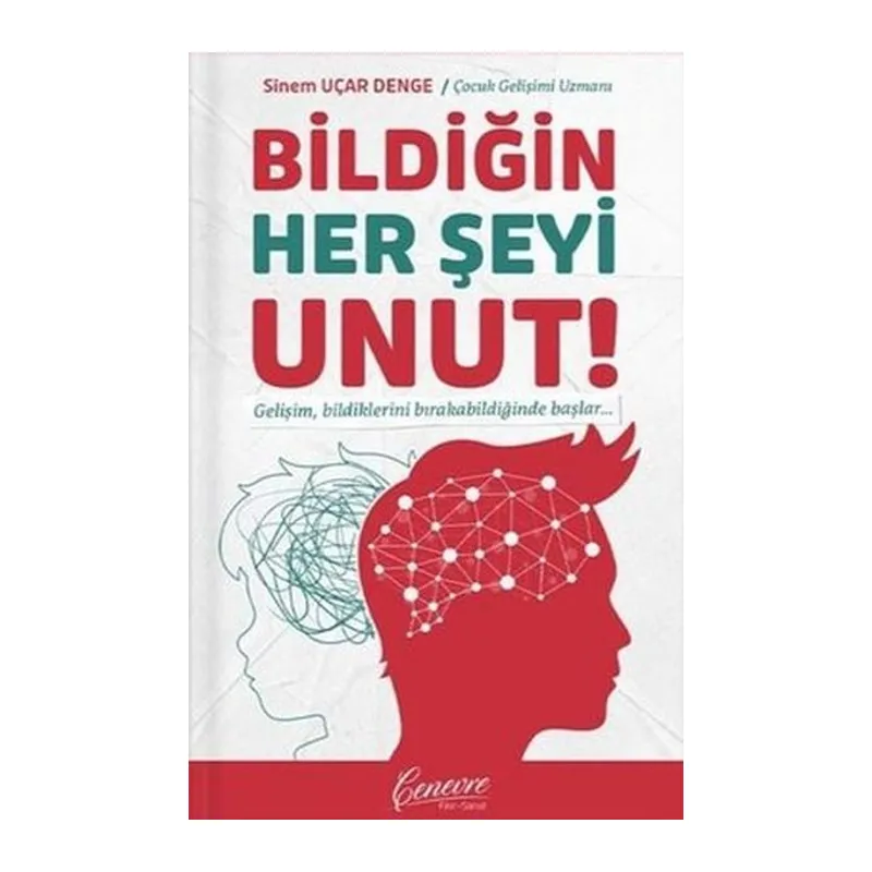 Bildiğin Her Şeyi Unut