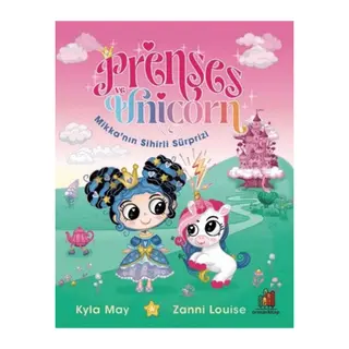 Prenses ve Unicorn Mikka’nın Sihirli Sürprizi
