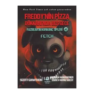 Fazbear'ın Korkunç Tipleri 2 - Fetch - Freddy'nin Pizza Dükkanı'nda Beş Gece