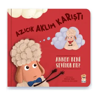 Azıcık Aklım Karıştı - Annem Beni Seviyor Mu
