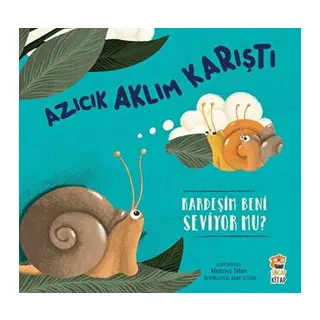 Azıcık Aklım Karıştı-Kardeşim beni Seviyor mu?