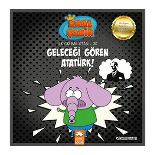 Kral Şakir İlk Okuma 30 - Geleceği Gören Atatürk