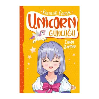 Unicorn Günlüğü 2 – Kafalar Karışık