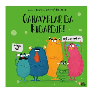Canavarlar da Kibardır!