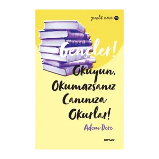 Gençler, Okuyun, Okumazsanız, Canınıza Okurlar! - Gençlik Serisi 11