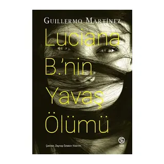Lucıana B.’nin Yavaş Ölümü