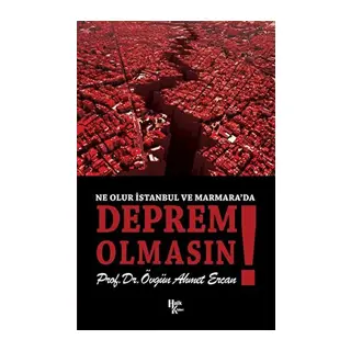 Ne Olur İstanbul ve Marmara’da Deprem Olmasın