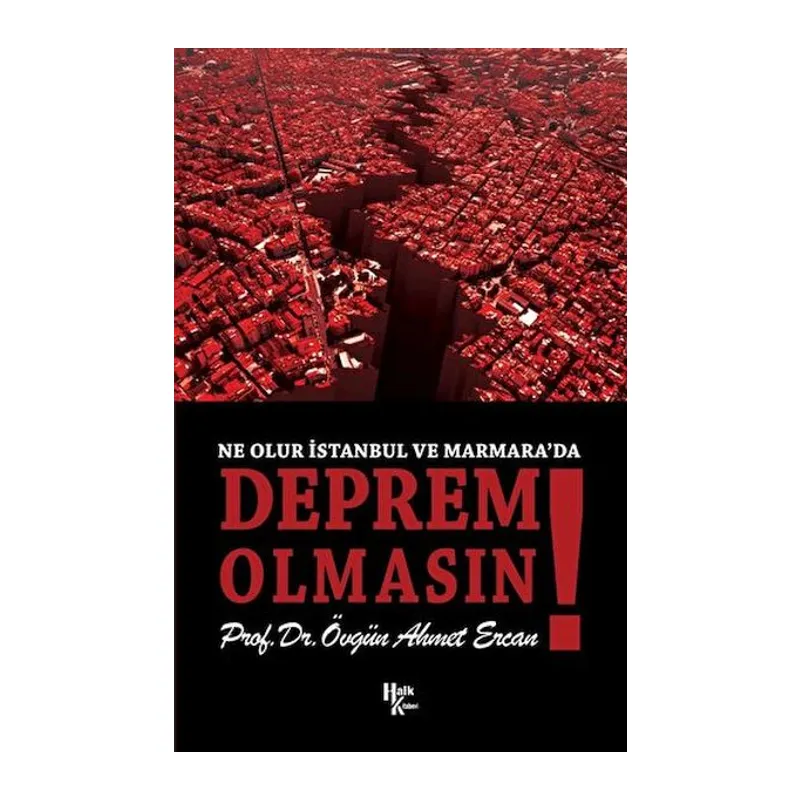Ne Olur İstanbul ve Marmara’da Deprem Olmasın