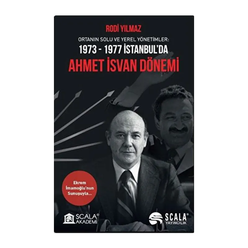 Ortanın Solu ve Yerel Yönetimler 1973-1977 İstanbul’da Ahmet İsvan Dönemi
