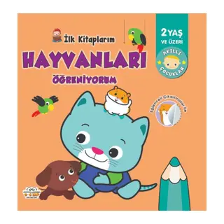 İlk Kitaplarım-Hayvanları Öğreniyorum - 0-6 Yaş Yayınları