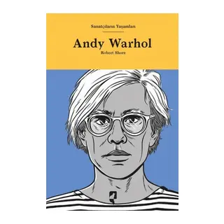 Sanatçıların Yaşamları- Andy Warhol