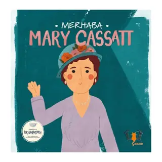 Merhaba Mary Cassatt