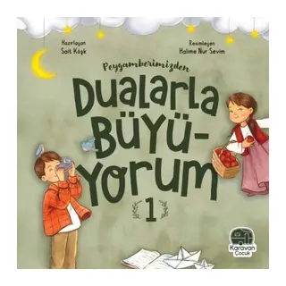 Peygamberimizden Dualarla Büyüyorum 1