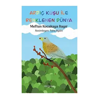 Ardıç Kuşu ile Renklenen Dünya
