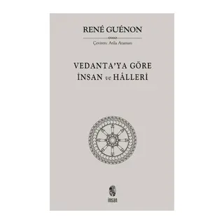 Vedanta'ya Göre İnsan ve Halleri
