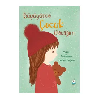 Büyüyünce Çocuk Olacağım