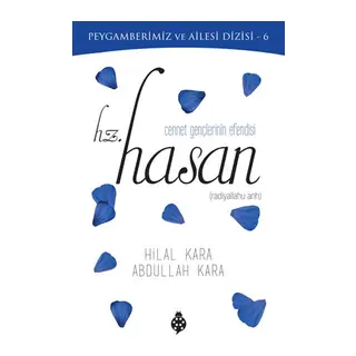 Cennet Gençlerinin Efendisi - Hz. Hasan