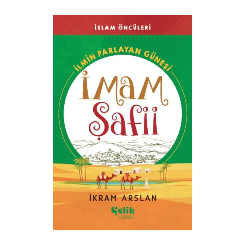 İlmin Parlayan Güneşi İmam Şafii