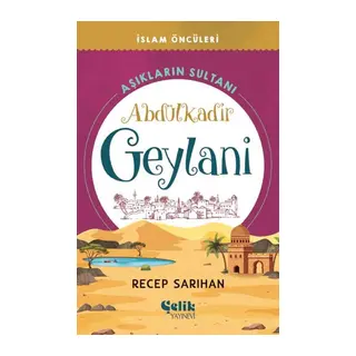 Aşıkların Sultanı Abdülkadir Geylani