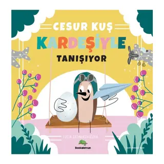 Cesur Kuş Kardeşiyle Tanışıyor