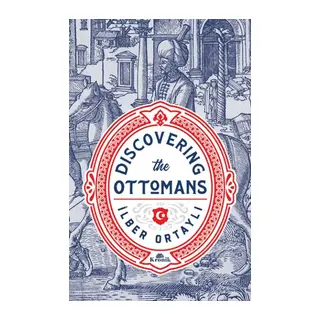 Discovering the Ottomans