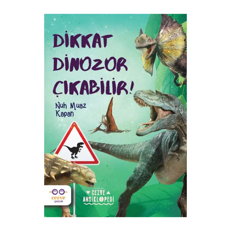 Dikkat Dinozor Çıkabilir!