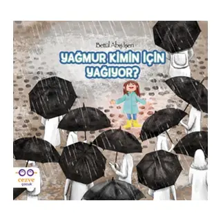 Yağmur Kimin İçin Yağıyor