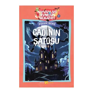 Hayvanları Sevmenin Mükafatı Serisi - 2 Cadının Şatosu