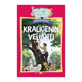 Hayvanları Sevmenin Mükafatı Serisi - 10 Kraliçenin Veliahtı