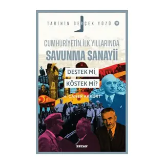Cumhuriyetin İlk Yıllarında Savunma Sanayii - Destek mi, Köstek mi - Tarihin Gerçek Yüzü - 21